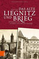 Das Alte Liegnitz Und Brieg