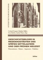 Geschichtsbilder in Residenzstadten Des Spaten Mittelalters Und Der Fruhen Neuzeit