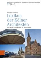 Lexikon Der Kolner Architekten Vom Mittelalter Bis Zum 20. Jahrhundert