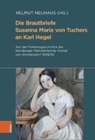 Die Brautbriefe Susanna Maria Von Tuchers an Karl Hegel