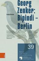 Georg Zenker: Bipindi-- Berlin