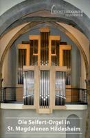 Die Seifert-Orgel in St. Magdalenen Hildesheim