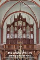 Die Schuke-Orgel Im Dom Zu Bardowick