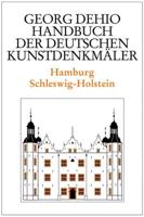 Dehio - Handbuch Der Deutschen Kunstdenkmäler / Hamburg, Schleswig-Holstein