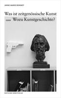 Was Ist Zeitgenössische Kunst Oder Wozu Kunstgeschichte?