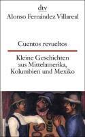 Cuentos revueltos / Kleine Geschichten aus Mittelamerika