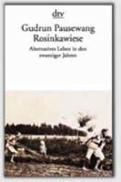 Rosinkawiese - Alternatives Leben in Den Zwanziger Jahren