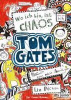 Tom Gates 01. Wo ich bin, ist Chaos