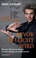 Alles ist schwer, bevor es leicht wird