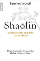 Shaolin - Du musst nicht kämpfen, um zu siegen!