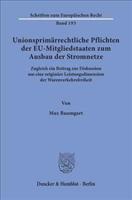 Unionsprimarrechtliche Pflichten Der Eu-Mitgliedstaaten Zum Ausbau Der Stromnetze