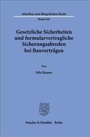 Gesetzliche Sicherheiten Und Formularvertragliche Sicherungsabreden Bei Bauvertragen