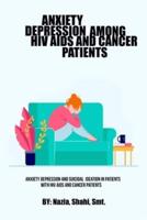 Anxiety Depression And Suicidal Ideation In Patients With HIV AIDS And Cancer Patients