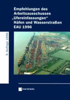 Empfehlungen des Arbeitsausschusses "Ufereinfassungen" Hafen und Wasserstra en EAU 1996