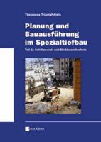 Planung und Bauausfuhrung im Spezialtiefbau