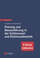 Planung Und Bauausführung in Der Schlitzwand- Und Dichtwandtechnik (Inkl. E-Book Als PDF)