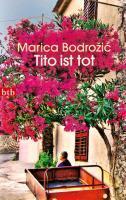 Bodrozic, M: Tito ist tot