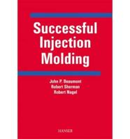 Successful Injection Molding