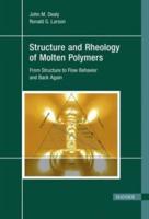 Structure and Rheology of Molten Polymers
