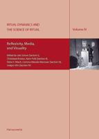 Ritual Dynamics and the Science of Ritual. Volume IV: Reflexivity, Media, and Visuality