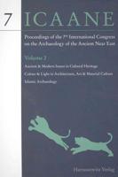 Proceedings of the 7th International Congress on the Archaeology of the Ancient Near East