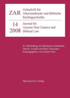 Zeitschrift Fur Altorientalische Und Biblische Rechtsgeschichte (Zar) [14(2008)]