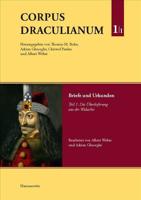 Corpus Draculianum. Dokumente Und Chroniken Zum Walachischen Fursten Vlad Dem Pfahler 1448-1650