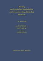 Katalog Der Lateinischen Handschriften Der Bayersichen Staatsbibliothek Munchen. Die Handschriften Von St. Emmeram in Regensburg