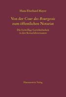 Von Der Cour Des Bourgeois Zum Offentlichen Notariat