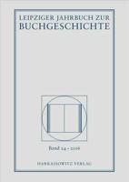 Leipziger Jahrbuch Zur Buchgeschichte 24 (2016)