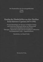 Katalog Der Handschriften Aus Dem Nachlass Ernst Salomon Cyprians (1673-1745)