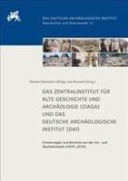 Das Zentralinstitut Fur Alte Geschichte Und Archaologie (Ziaga) Und Das Deutsche Archaologische Institut (Dai)