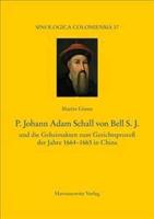 P. Johann Adam Schall Von Bell S.J.