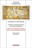 Capita Theologica Et Oeconomica - Zwei Centurien Uber Die Gotteserkenntnis