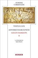 Adversus Marcionem - Gegen Markion II