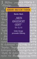 Mark, M: "Mein Angesicht geht" (Ex 33,14)