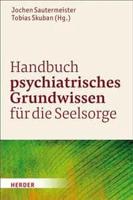 Handbuch Psychiatrisches Grundwissen Fur Die Seelsorge