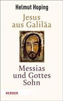 Jesus Aus Galilaa - Messias Und Gottes Sohn