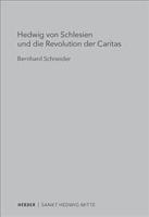 Hedwig Von Schlesien Und Die Revolution Der Caritas