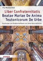 Liber Confraternitatis Beatae Mariae De Anima Teutonicorum De Urbe