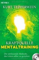 Kraftquelle Mentaltraining (inkl. CD)
