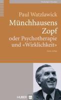 Münchhausens Zopf oder Psychotherapie und "Wirklichkeit"