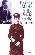 Rilke, R: Briefe an die Mutter