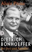 Dietrich Bonhoeffer Sei Frei Und Handle