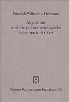Augustinus Und Die Phanomenologische Frage Nach Der Zeit