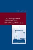 The Development of Medical Liability in Germany, 1800-1945