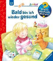 Wieso? Weshalb? Warum? junior, Band 45: Bald bin ich wieder gesund