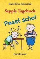 Seppis Tagebuch, Passt scho!