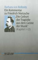 Ein Kommentar Zu Friedrich Nietzsches "Die Geburt Der Tragödie Aus Dem Geiste Der Musik" (Kapitel 1-12)