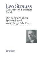 Gesammelte Schriften, Band 1: Die Religionskritik Spinozas Und Zugehörige Schriften